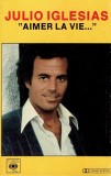 Julio Iglesias - Aimer La Vie..., Caseta audio
