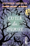 Cutia din padure - Maureen Johnson