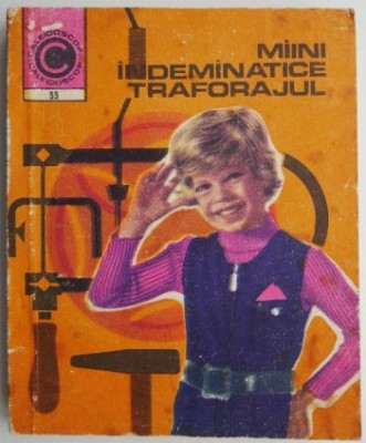 Maini indemanatice. Traforajul &amp;ndash; Nicolae Bucur foto