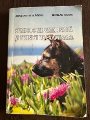 Semiologie veterinara si tehnici de examinare - Constantin Vlagioiu, Niculae Tudor