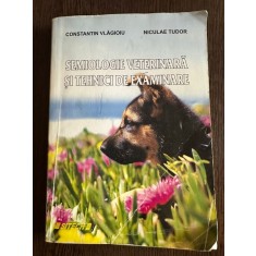 Semiologie veterinara si tehnici de examinare - Constantin Vlagioiu, Niculae Tudor
