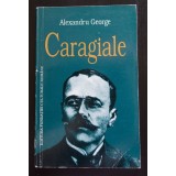 Alexandru George - Caragiale (glose, dispute, analize)