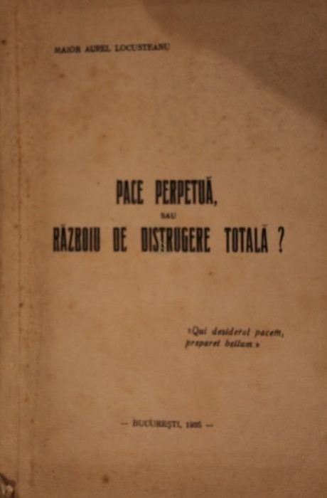 PACE PERPETUA SAU RAZBOIU DE DISTRUGERE TOTALA?