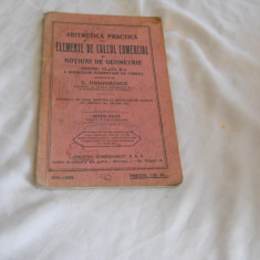 ARITMETICA PRACTICA cu elemente de calcul comercial -T Grigorescu , 1931-1932