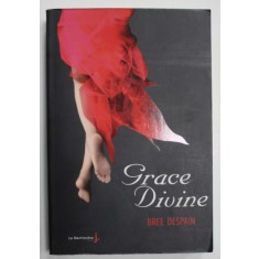 GRACE DIVINE par BREE DESPAIN , 2012