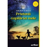 Prietenii copilăriei mele - Wilson Rawls
