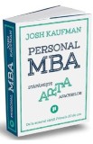 Personal MBA. Stapaneste arta afacerilor - Josh Kaufman