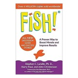 Fish!: A Proven Way to Boost Morale and Improve Results