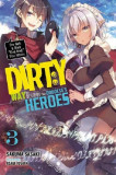 The Dirty Way to Destroy the Goddess&#039;s Heroes - Volume 3 (Light Novel) | Sakuma Sasaki