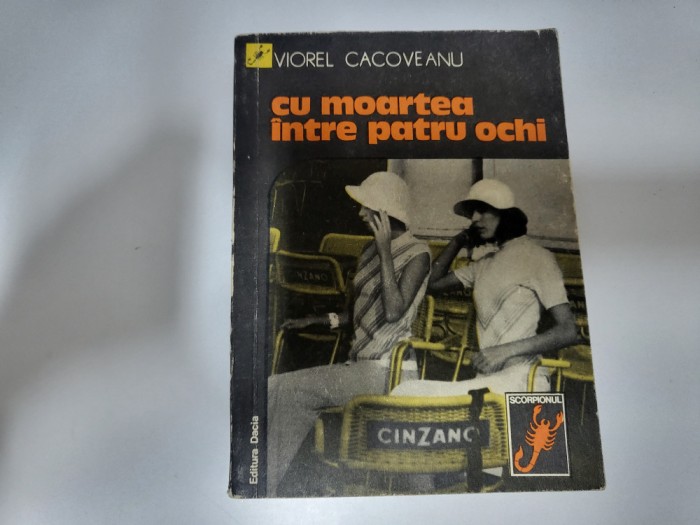 Cu moartea intre patru ochi de Viorel Cacoveanu