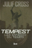Tempest. Les ennemis du temps - Julie Cross