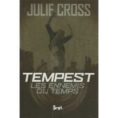 Tempest. Les ennemis du temps - Julie Cross