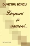Cumpara ieftin Timpuri si oameni.../Dumitru Hincu