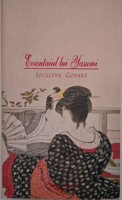 Evantaiul lui Yasumi - Jocelyne Godard foto