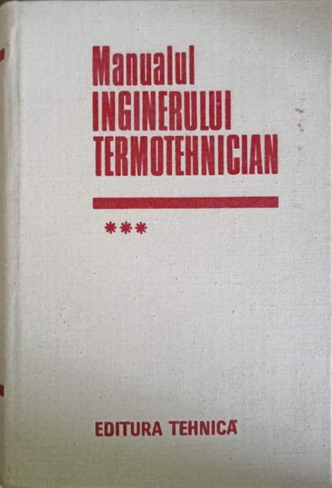 MANUALUL INGINERULUI TERMOTEHNICIAN VOL.3-I.GH. CARABOGDAN