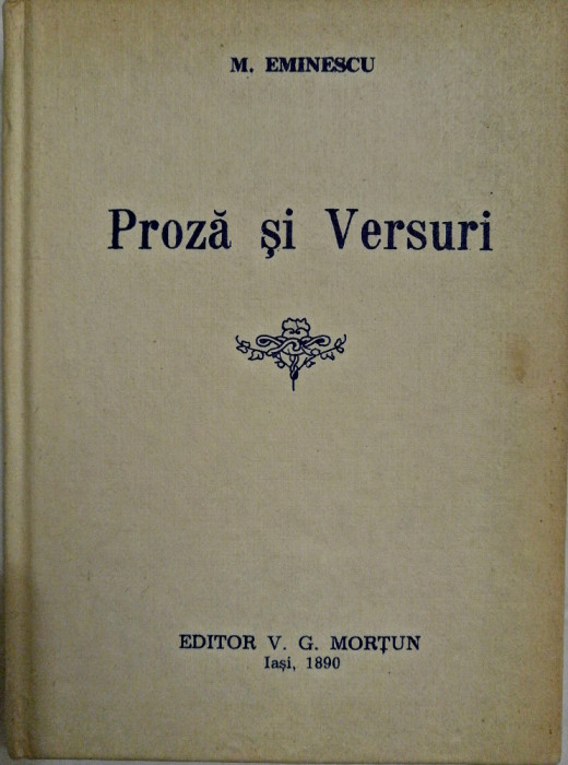 Mihai Eminescu - Proza si versuri, editor V.G. Mortun, 1990