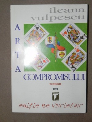 ARTA COMPROMISULUI -ILEANA VULPESCU 2002 foto