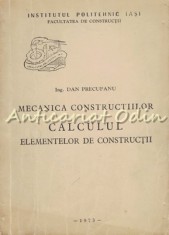Calculul Elementelor De Constructii - Dan Precupanu