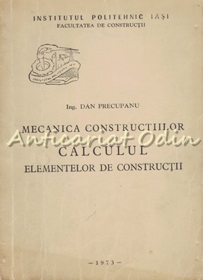 Calculul Elementelor De Constructii - Dan Precupanu foto