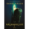 B&aacute;lnahull&aacute;s - Daniel Kraus, 2024