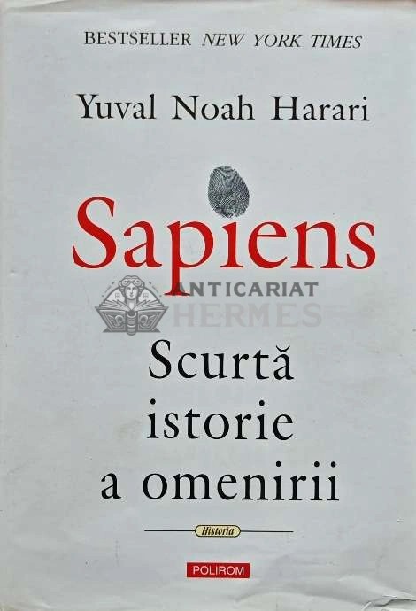 Sapiens. Scurta istorie a omenirii - 2017 - Yuval Noah Harari (AH66)