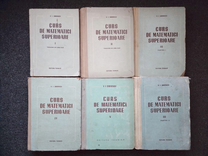 CURS DE MATEMATICI SUPERIOARE - Smirnov (6 volume - complet)