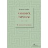 &Aacute;rp&aacute;dt&oacute;l Istv&aacute;nig - A hom&aacute;ly &eacute;vsz&aacute;zada - Kenessei Andr&aacute;s