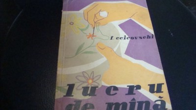 F. Ceicovschi - Lucru de mana - 1958 foto