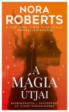 A m&aacute;gia &uacute;tjai - Nora Roberts