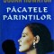 Susan Howatch - Pacatele parintilor