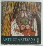 ARTS ET ARTISANS EN HONGRIE by KAROLY GINK - IVOR SANDOR KISS , 1968