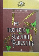 Teoctist - Pe treptele slujirii crestine, vol. III (Editia: 1995) foto