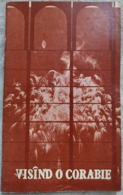VISAND O CORABIE/VERSURI/BACAU1983:Val Manescu/Victor Munteanu/Dan Nistor/Savin+ foto