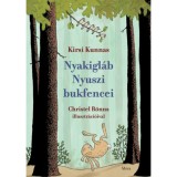 Nyakigl&aacute;b Nyuszi bukfencei - Kirsi Kunnas