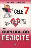 Carti John C. Friel Linda D. Friel Cele 7 secrete ale cuplurilor fericite Dezvoltare personala Non-fictiune Paperback Amaltea