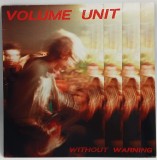Volume Unit &lrm;&ndash; Without Warning Nm / VG+ vinil Lp disc rock Ear-Ruption Germania 1989 disc transparent