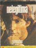 Nelegitima Romanul unei femei Henry Kistemaeckers editura Juventus roman dragoste 1991 carte veche colectie literatura clasica