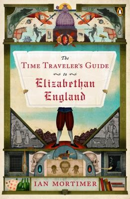 The Time Traveler&amp;#039;s Guide to Elizabethan England foto