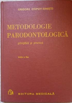 METODOLOGIE PARODONTOLOGICA, STIINTIFICA SI PRACTICA-GRIGORE OSIPOV-SINESTI foto