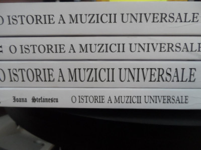 O Istorie A Muzicii Universale Vol.1-4 - Ioana Stefanescu ,549036 foto