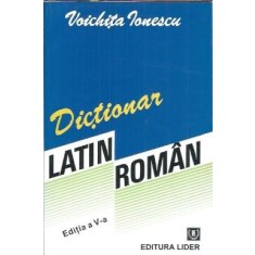 Dictionar latin-roman - Voichita Ionescu