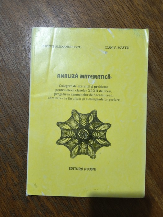 Culegere de analiza matematica - Petrus Alexandrescu / R5P1F