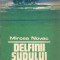 Delfinii sudului - Mircea Novac