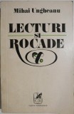 Lecturi si rocade &ndash; Mihai Ungheanu - Studii literare