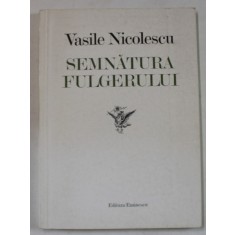 SEMNATURA FULGERULUI , poeme de VASILE NICOLESCU , 1983