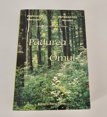 Silvicultura Popescu Gheorghe Padurea si omul foto