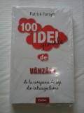 100 IDEI GENIALE DE VANZARI - PATRICK FORSYTH