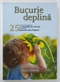 BUCURIE DEPLINA , 25 DE MOTIVE PENTRU O VIATA PLINA DE BUCURIE CULESE DIN EPISTOLA CATRE FILIPENI de NELU CHIRITA , 2015