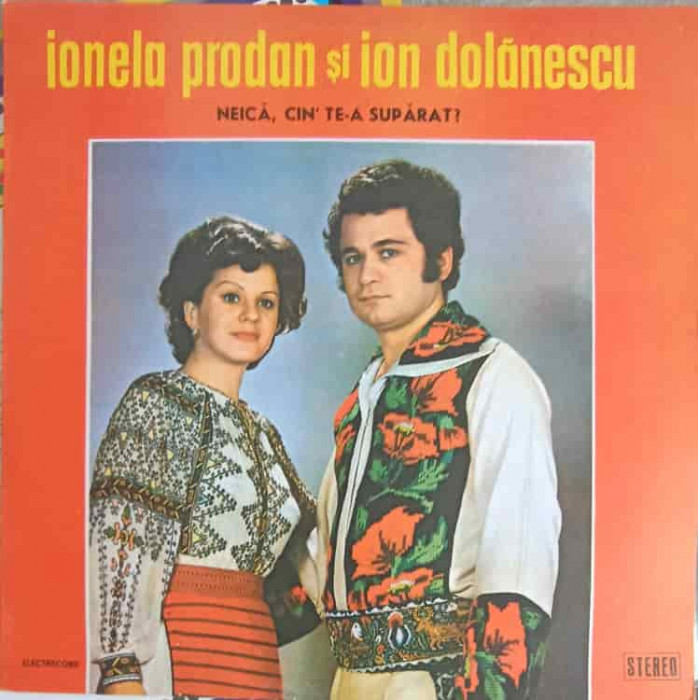 Disc vinil, LP. Neica, Cin&#039; Te-a Suparat?-IONELA PRODAN, ION DOLANESCU