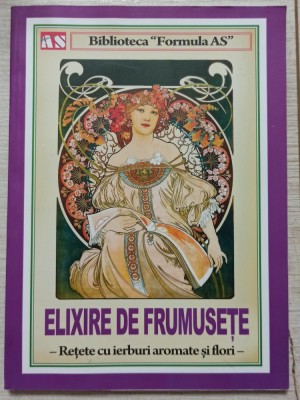 Elixire de frumusete, retete cu ierburi aromate si flori// 2014 foto